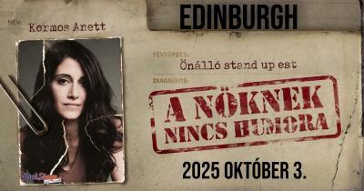 A nőknek nincs humora ( Kormos Anett stand up estje) - BackStage Art Club - Edinburgh
